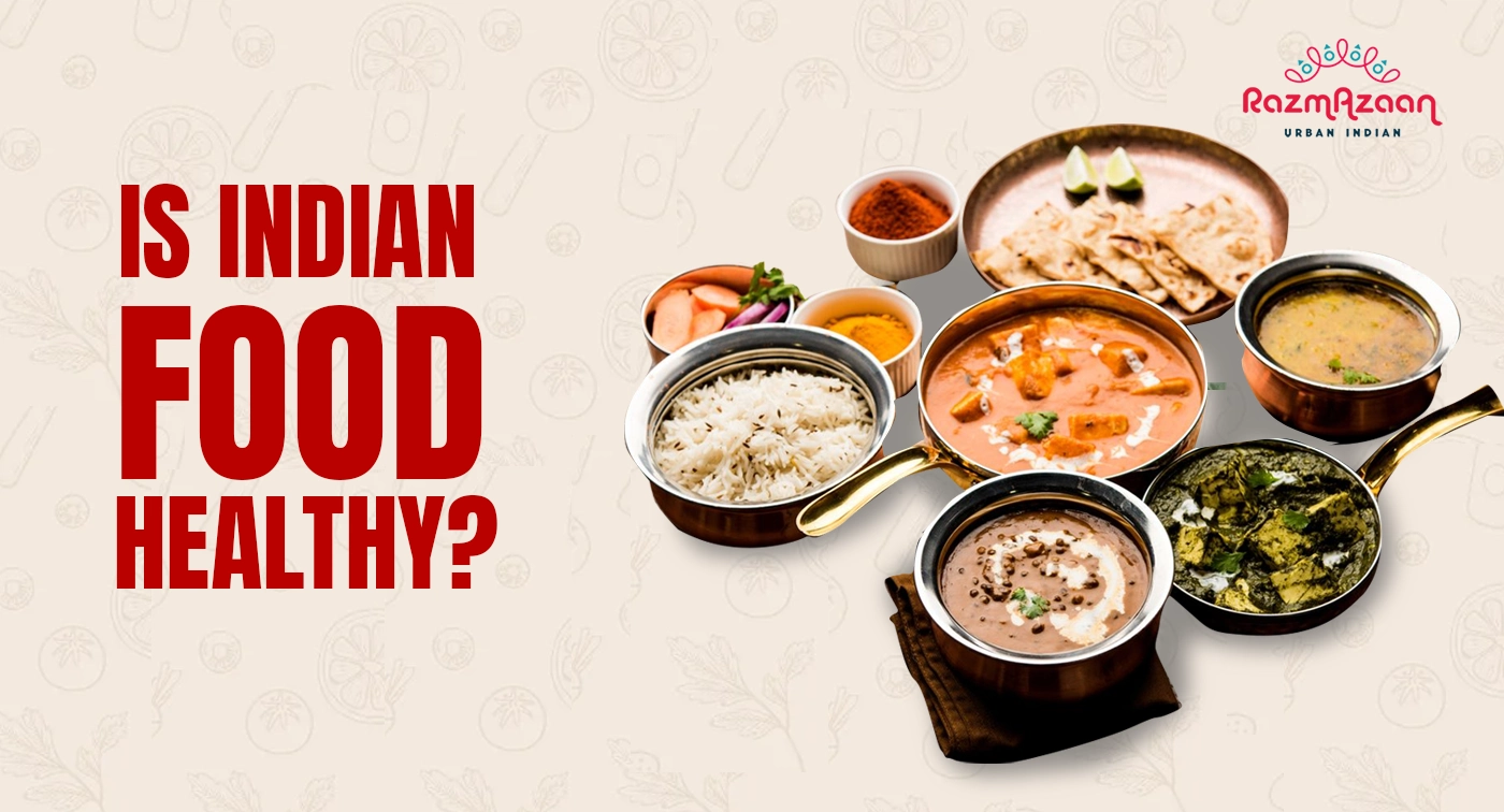 is Indian food healthy?